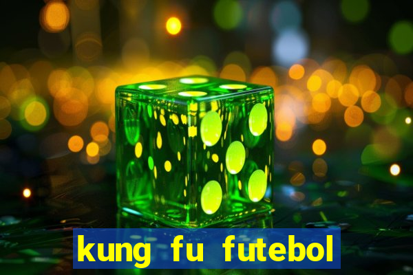 kung fu futebol clube dublado download utorrent